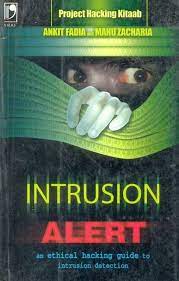 Intrusion Alert, an Ethical Hacking Guide to Intrusion Detection